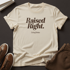 Raised Right, Living Better - Unisex Graphic Tee