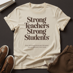 Strong Teachers, Strong Students - Unisex Graphic Tee