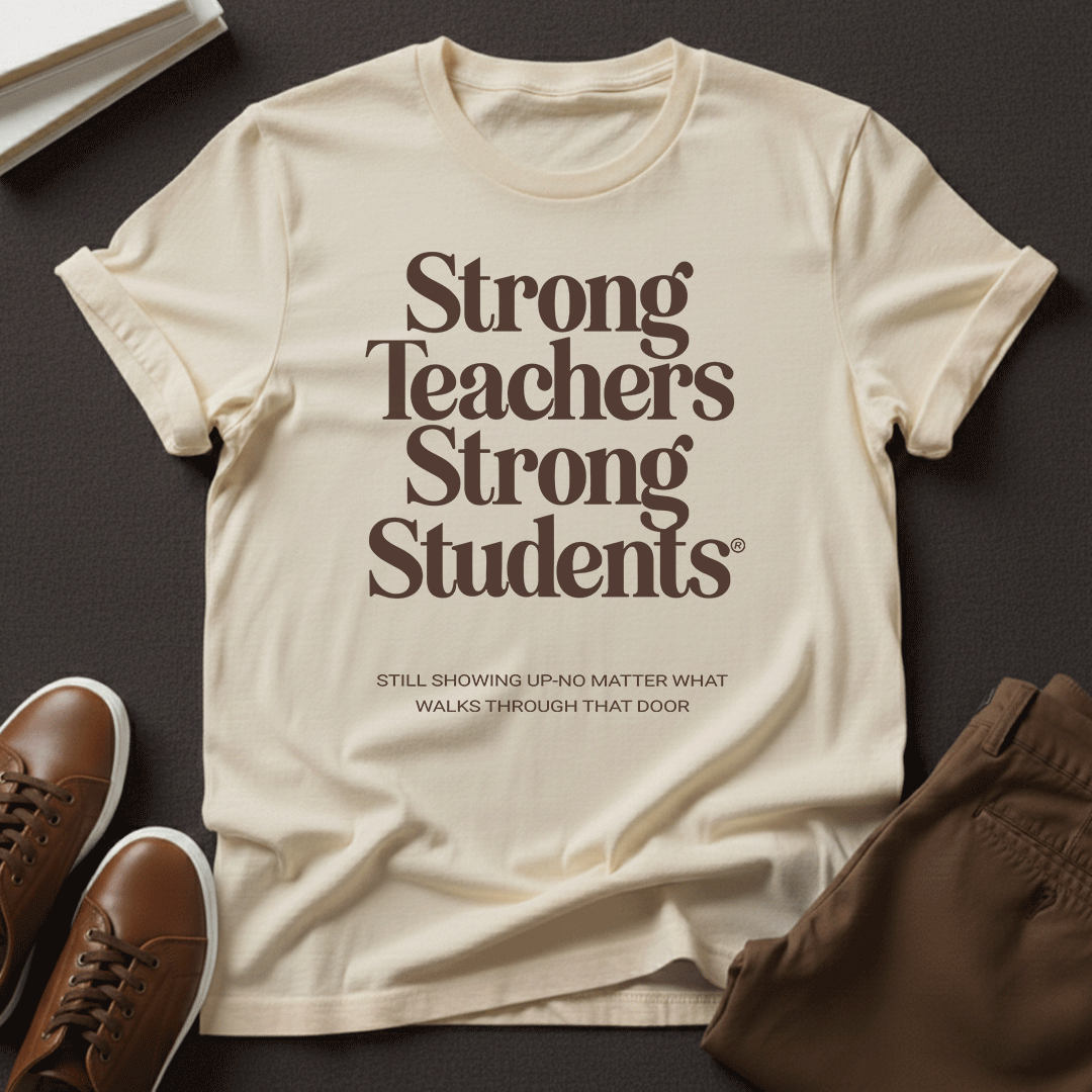 Strong Teachers, Strong Students - Unisex Graphic Tee