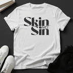 Skin Ain't Sin – Unisex Graphic T-Shirt | Confidence Tee