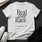 Real Over Race – Unisex Graphic Tee