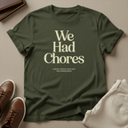 We Had Chores Unisex Graphic Tee
