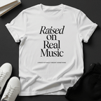 Raised on Real Music – Unisex Graphic Tee