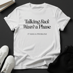 Talking Back Wasn't a Phase — Unisex Nostalgic Graphic Tee