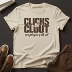 Clicks & Clout Are Playin' Y'all Out – Unisex Graphic Tee