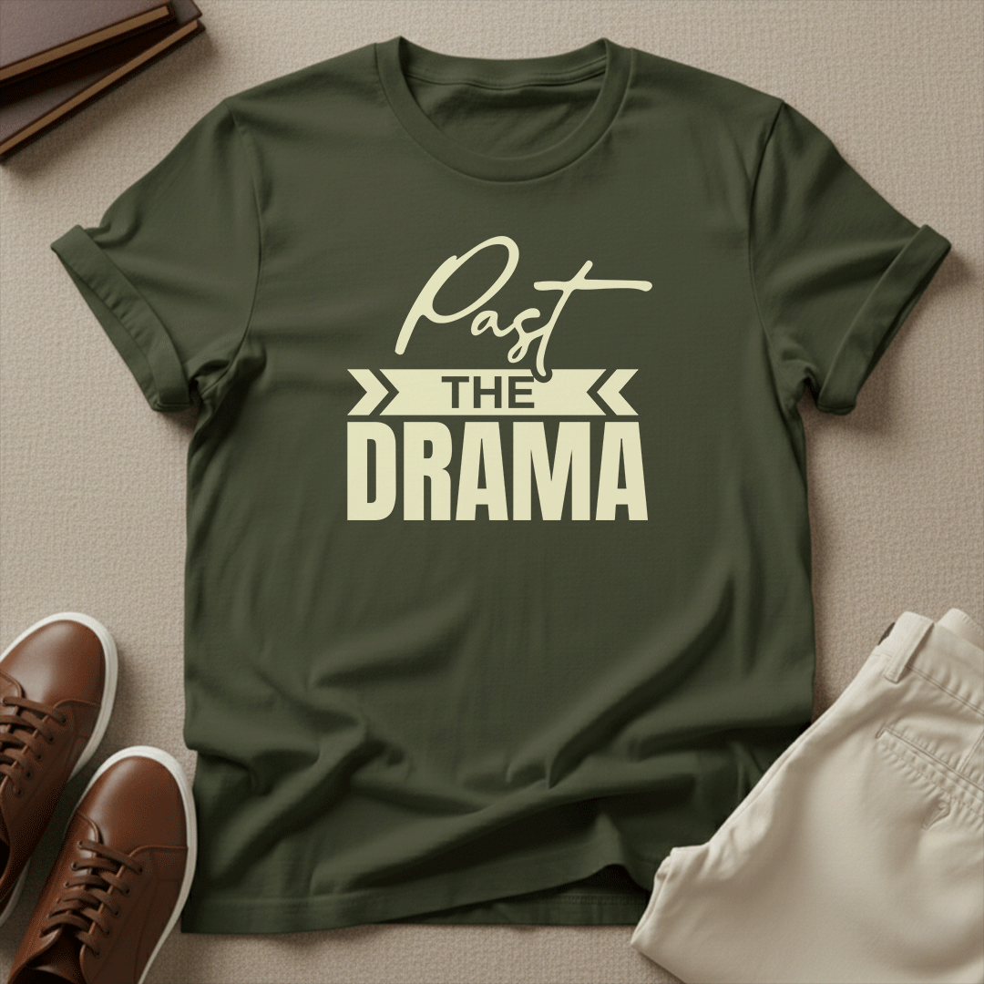Past the Drama – Unisex Graphic Tee