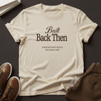 Built Back Then - Unisex Graphic Tee