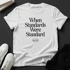 When Standards Were Standard (1970s) - Unisex Graphic Tee