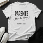 Parents Ran the House – Not the Kids Unisex Graphic Tee