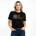 Love God, Hate Sin, Love People Unisex Graphic Tee | Back When