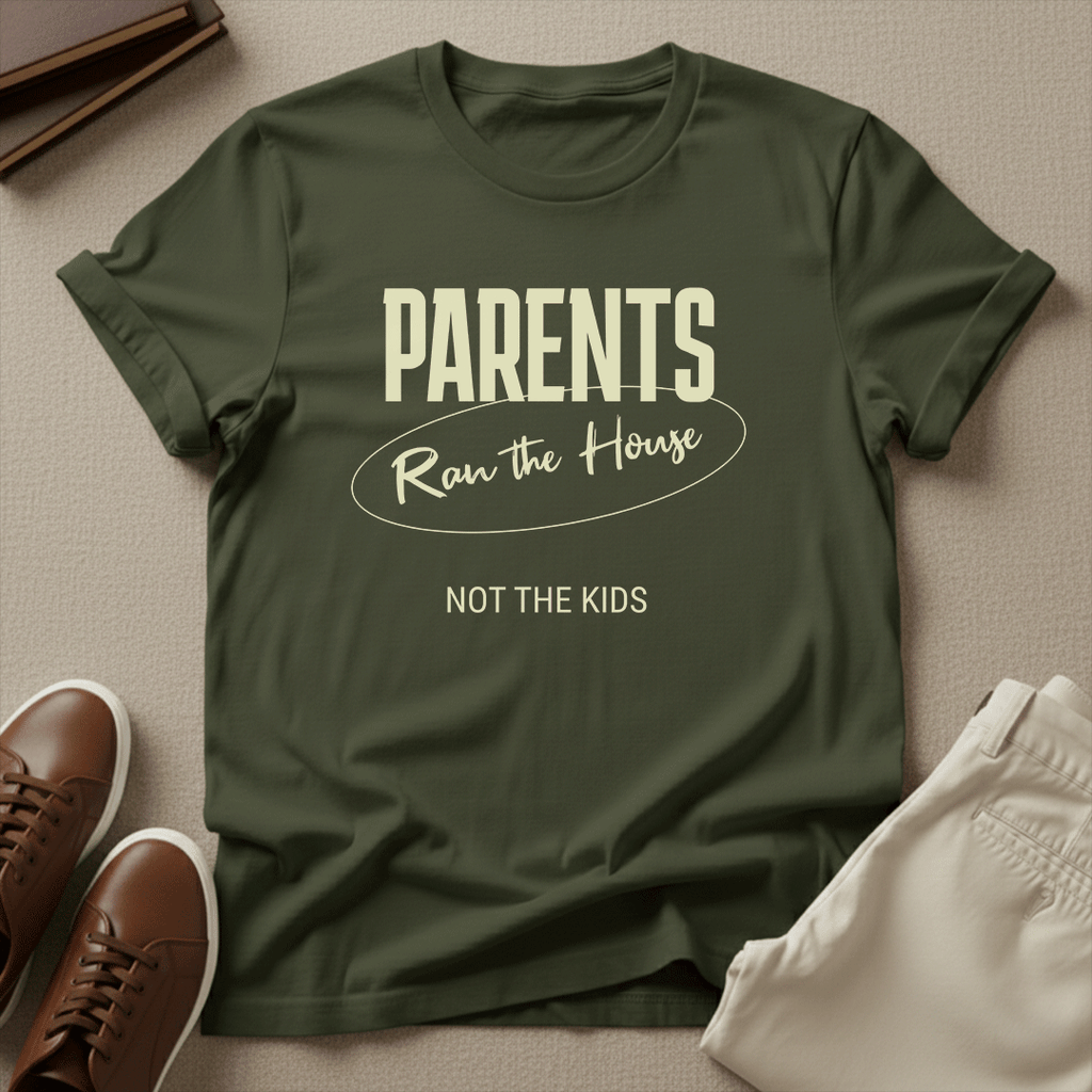 Parents Ran the House – Not the Kids Unisex Graphic Tee