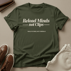 Reload Minds Not Clips – Unisex Graphic Tee