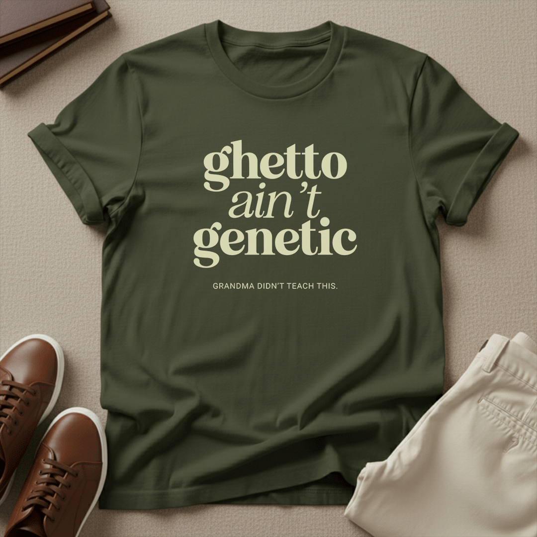 Ghetto Ain't Genetic Unisex Graphic Tee