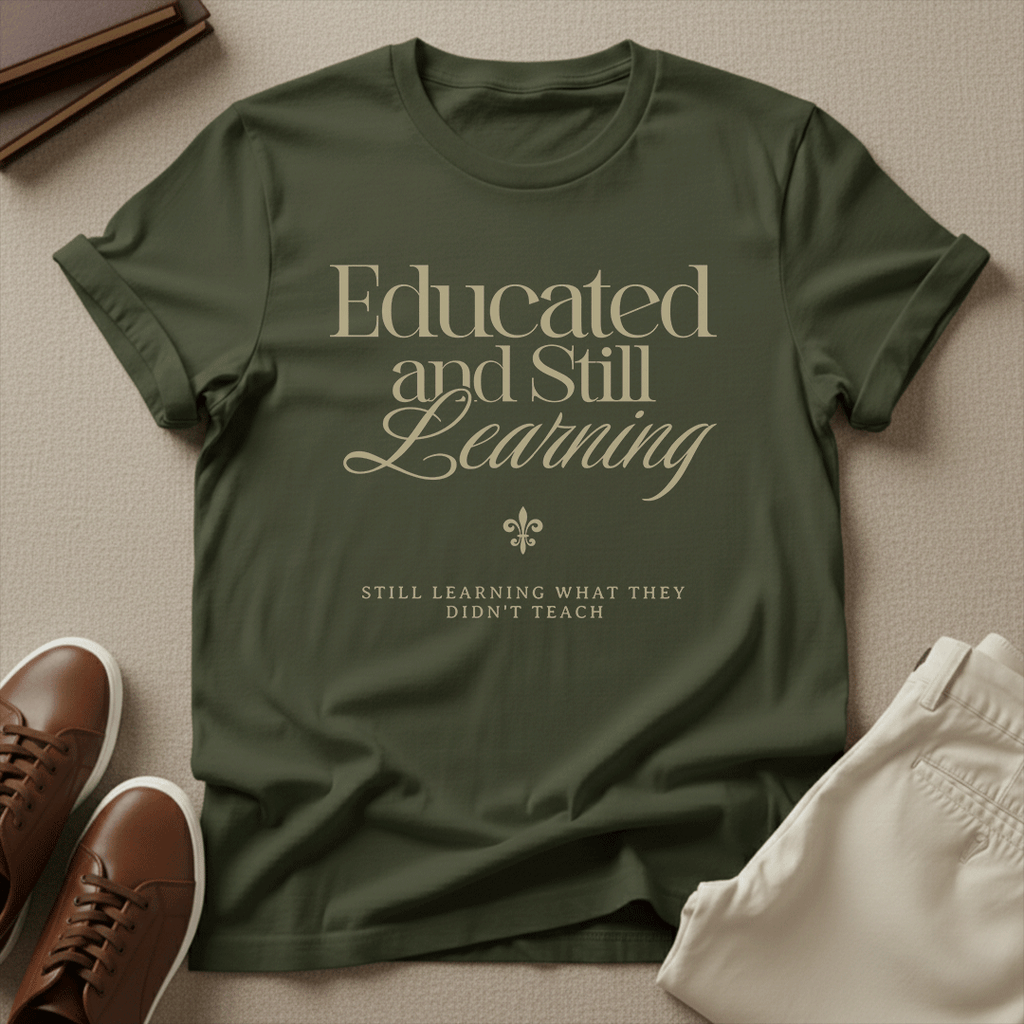 Educated & Still Learning – Unisex Nostalgia Graphic Tee