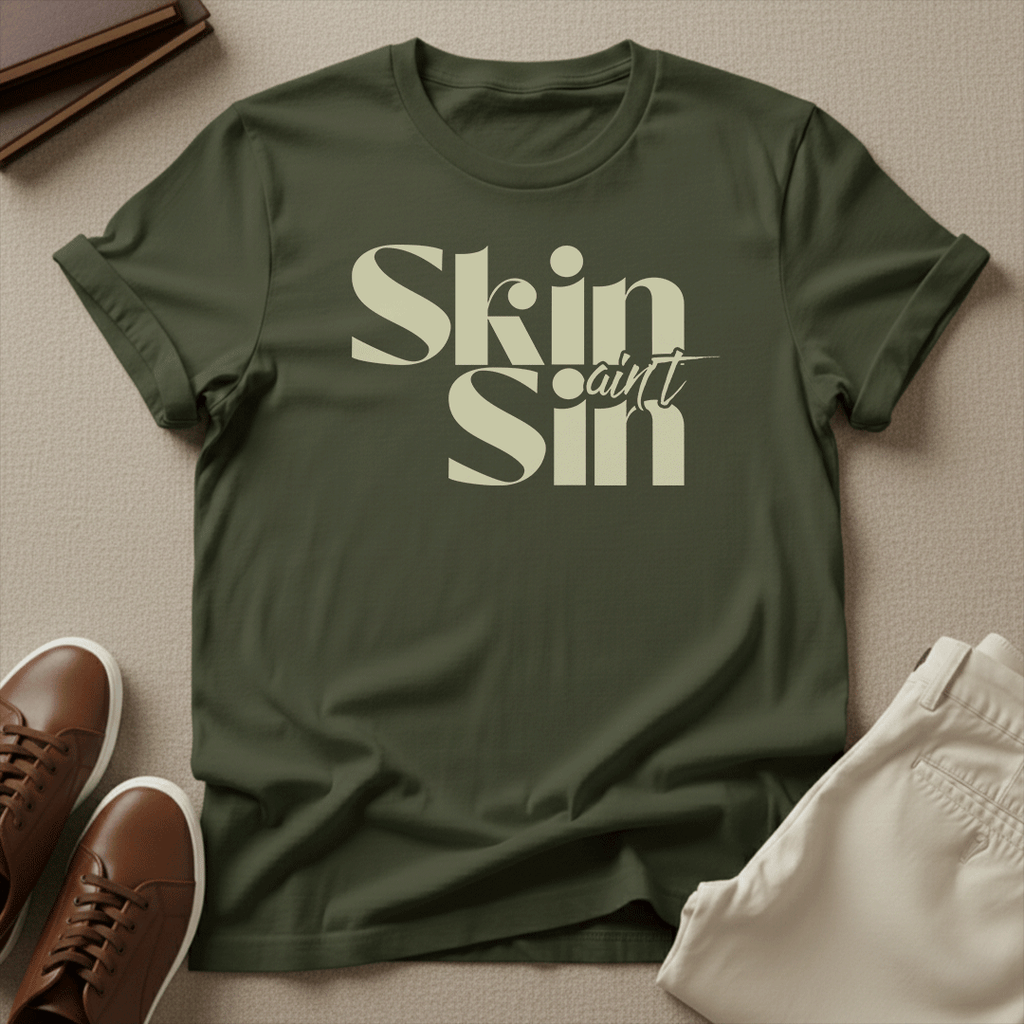 Skin Ain't Sin – Unisex Graphic T-Shirt | Confidence Tee