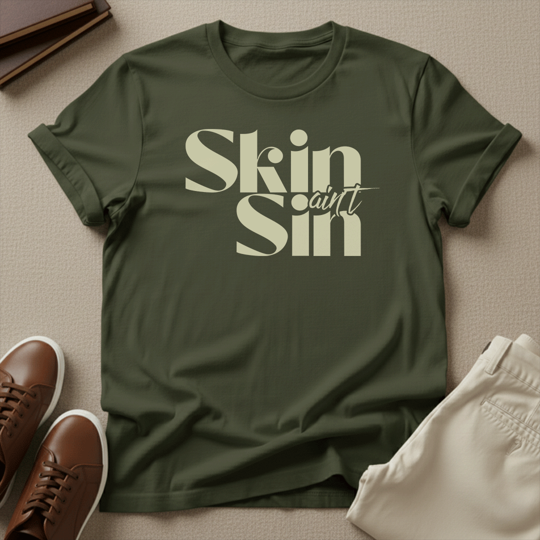 Skin Ain't Sin – Unisex Graphic T-Shirt | Confidence Tee