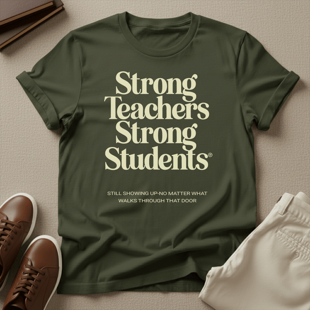 Strong Teachers, Strong Students - Unisex Graphic Tee