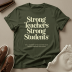 Strong Teachers, Strong Students - Unisex Graphic Tee