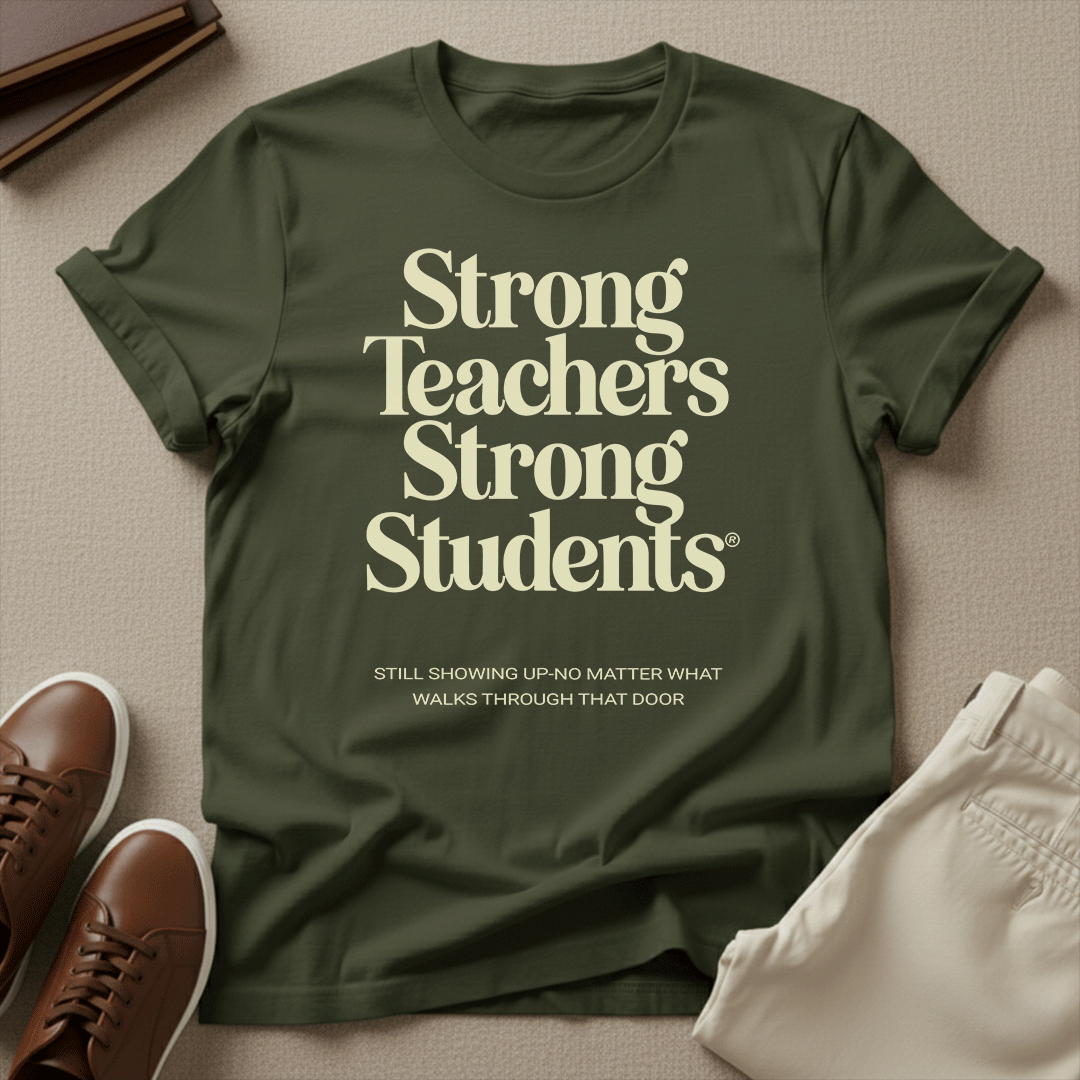 Strong Teachers, Strong Students - Unisex Graphic Tee