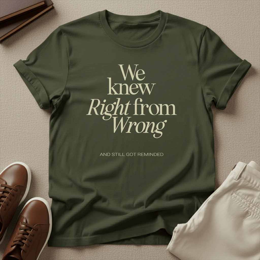 We Knew Right from Wrong Unisex Graphic Tee