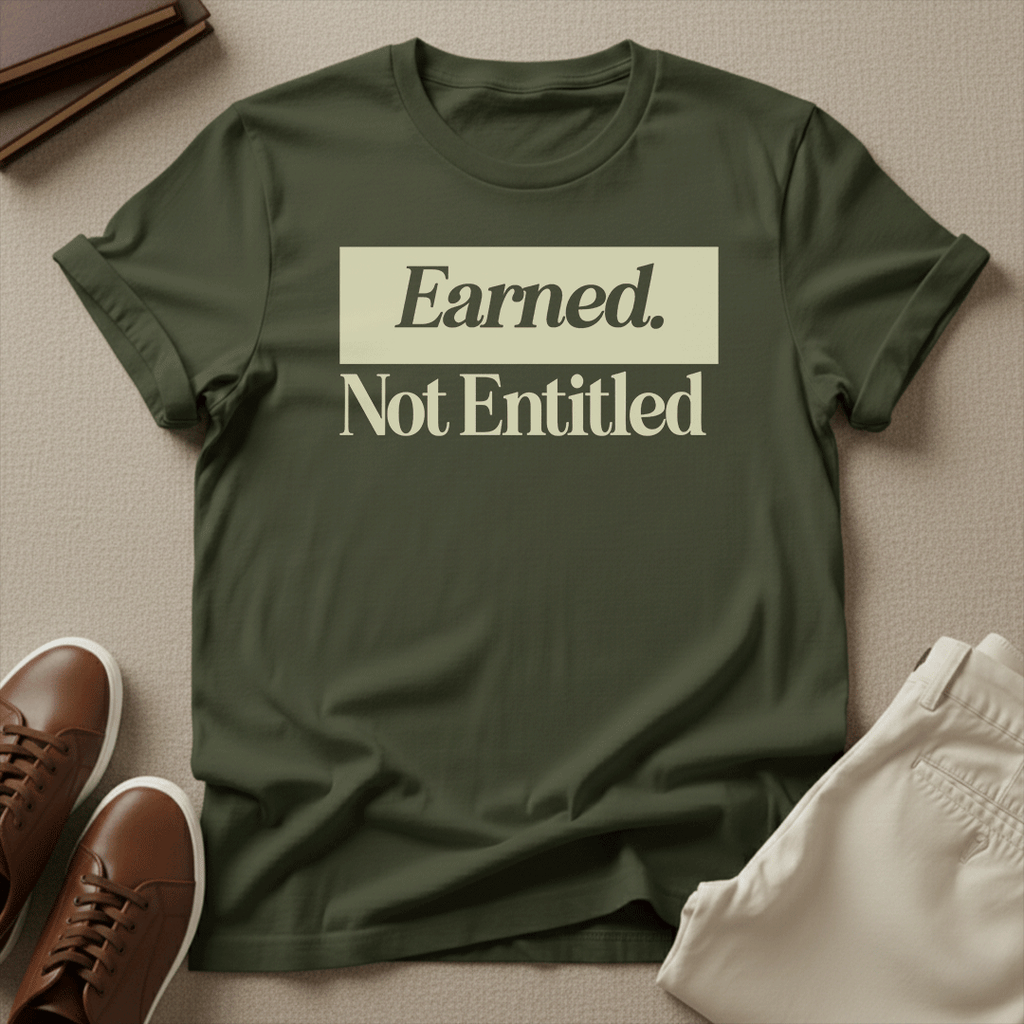 Earned Not Entitled - Unisex Graphic Tee