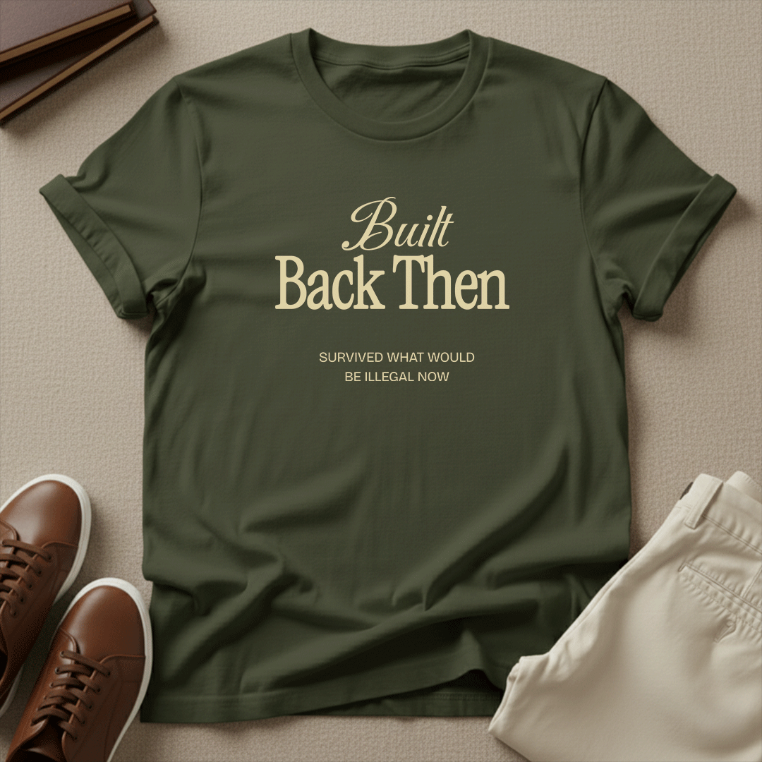 Built Back Then - Unisex Graphic Tee
