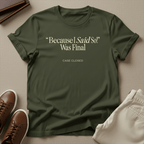 Because I Said So – Unisex Nostalgia Graphic Tee