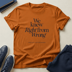 We Knew Right from Wrong Unisex Graphic Tee