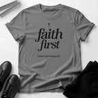 Faith First - Unisex Graphic Tee