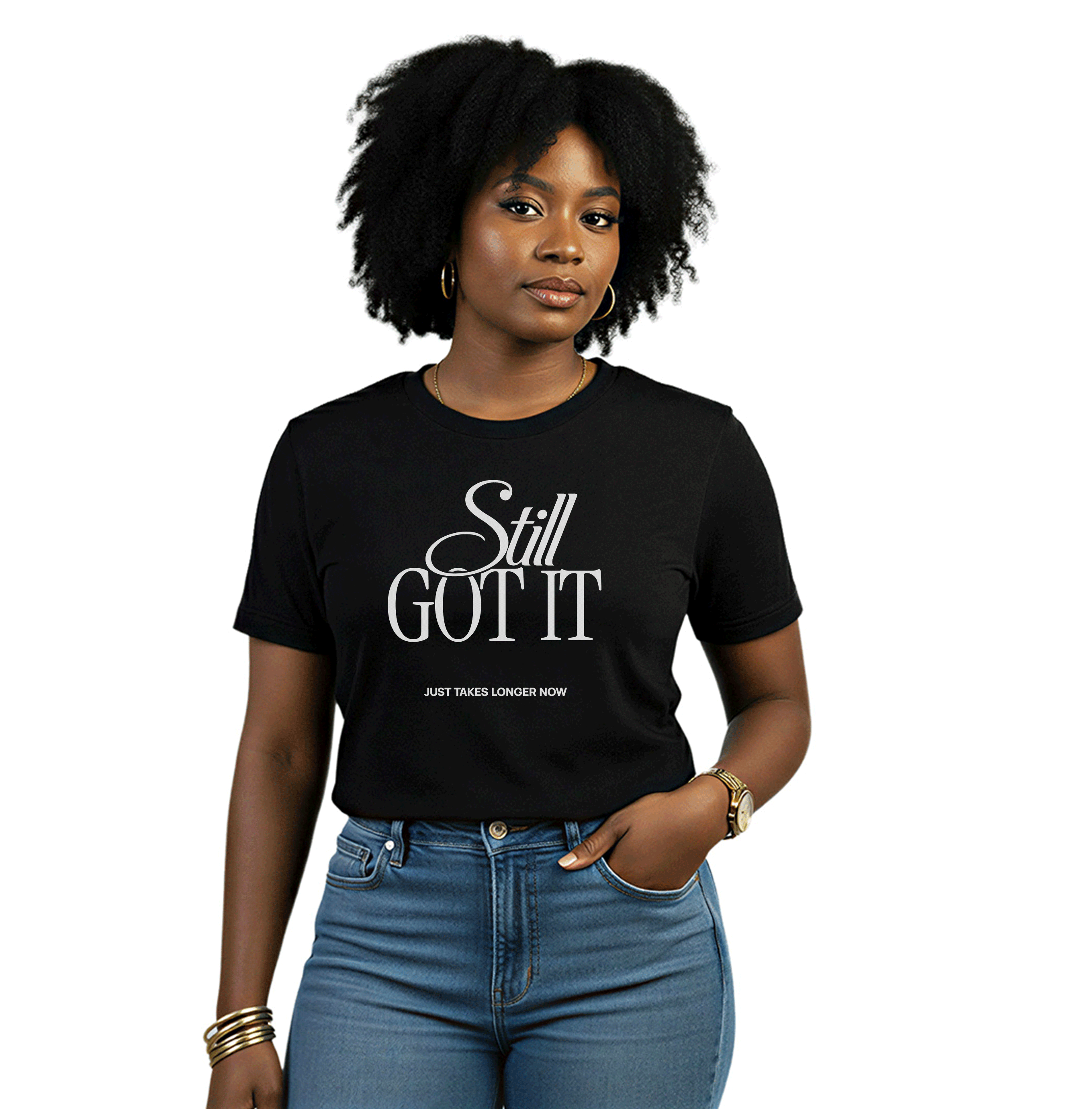 Still Got It – Unisex Nostalgia Graphic Tee