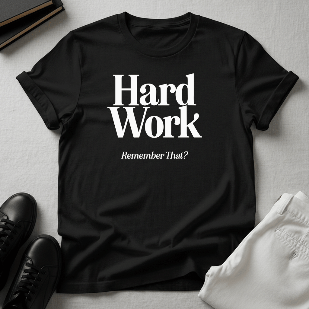 Hard Work — Unisex Graphic Tee