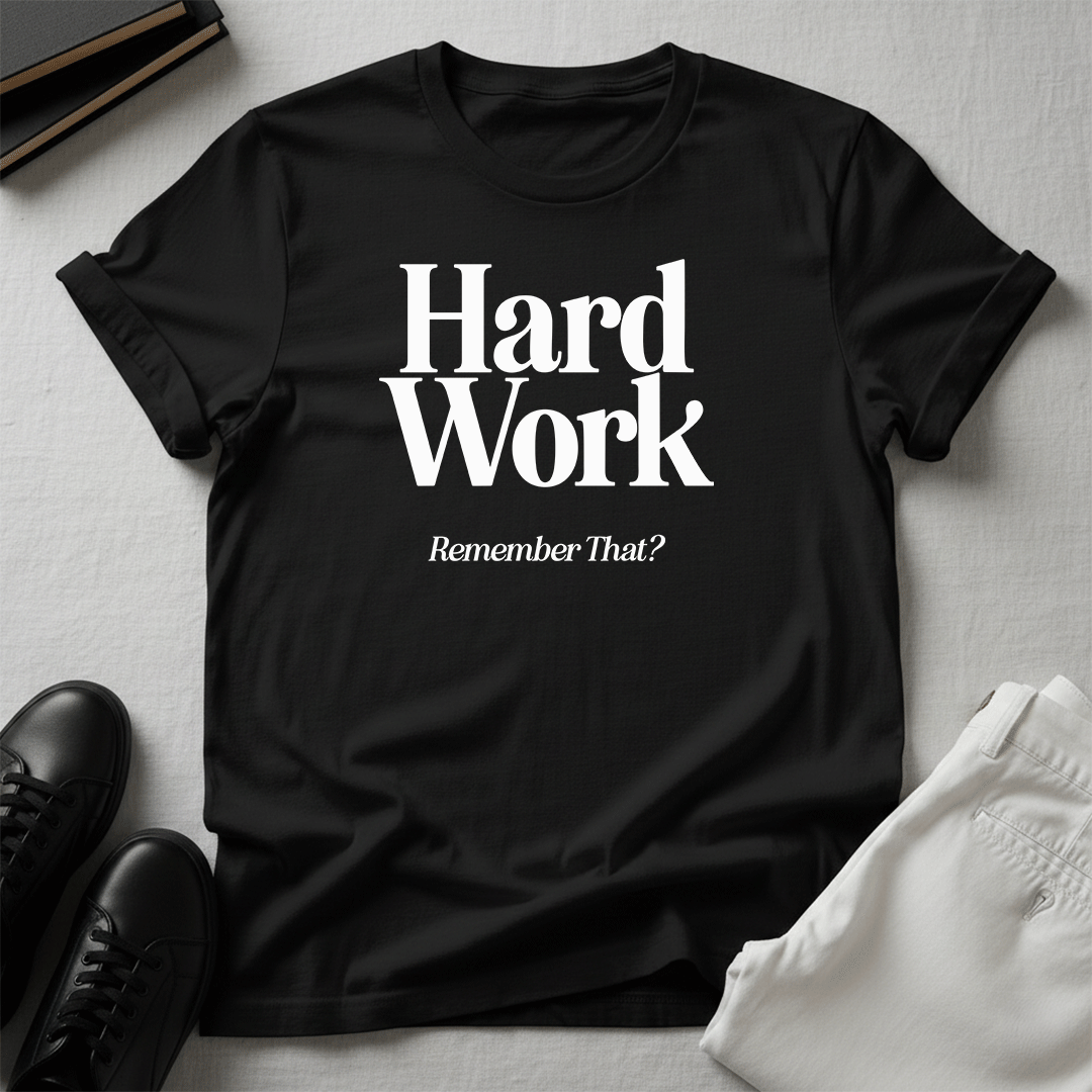 Hard Work — Unisex Graphic Tee
