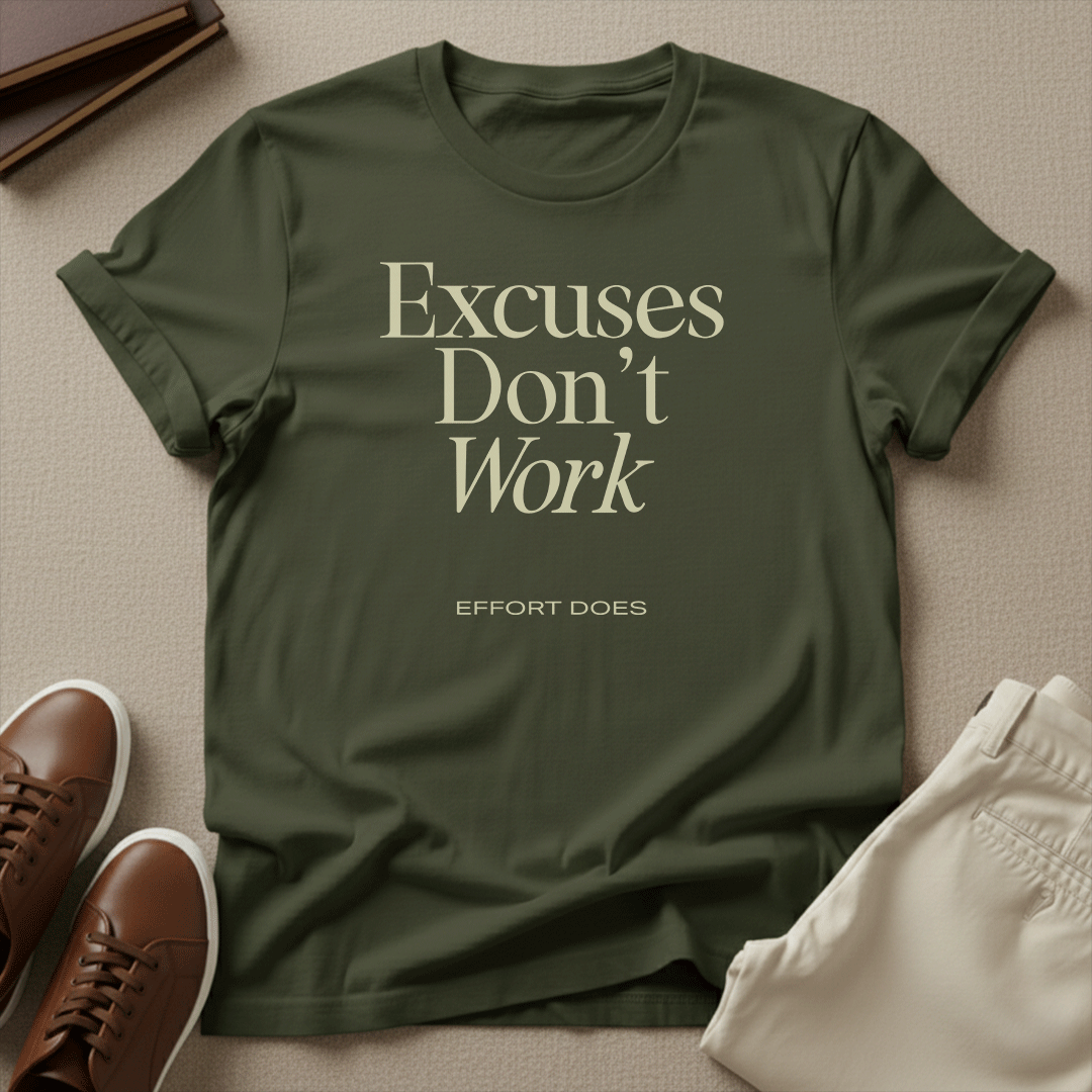 Excuses Don't Work — Unisex Graphic Tee